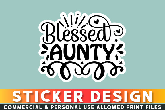 Blessed Aunty Sticker Design Graphic by Dixie Rose2004 · Creative Fabrica