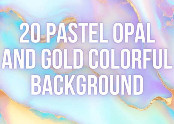20 Pastel Opal and Gold Colorful Texture