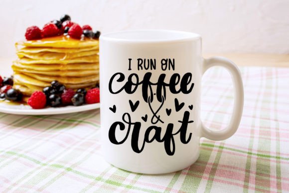 I Run On Coffee And Craft Mug Design