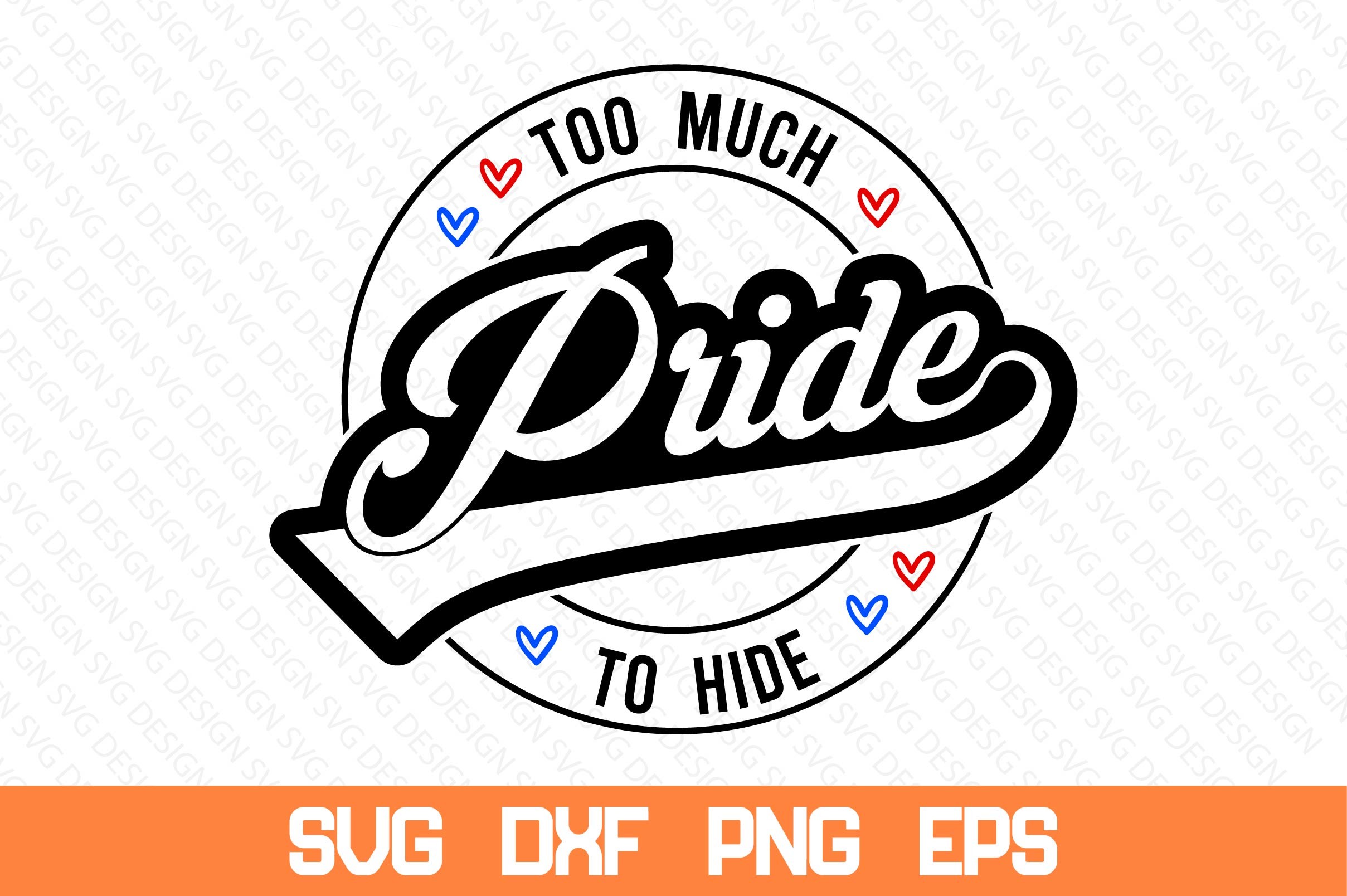 Too Much Pride to Hide Svg Graphic by nazrulislam405510 · Creative Fabrica