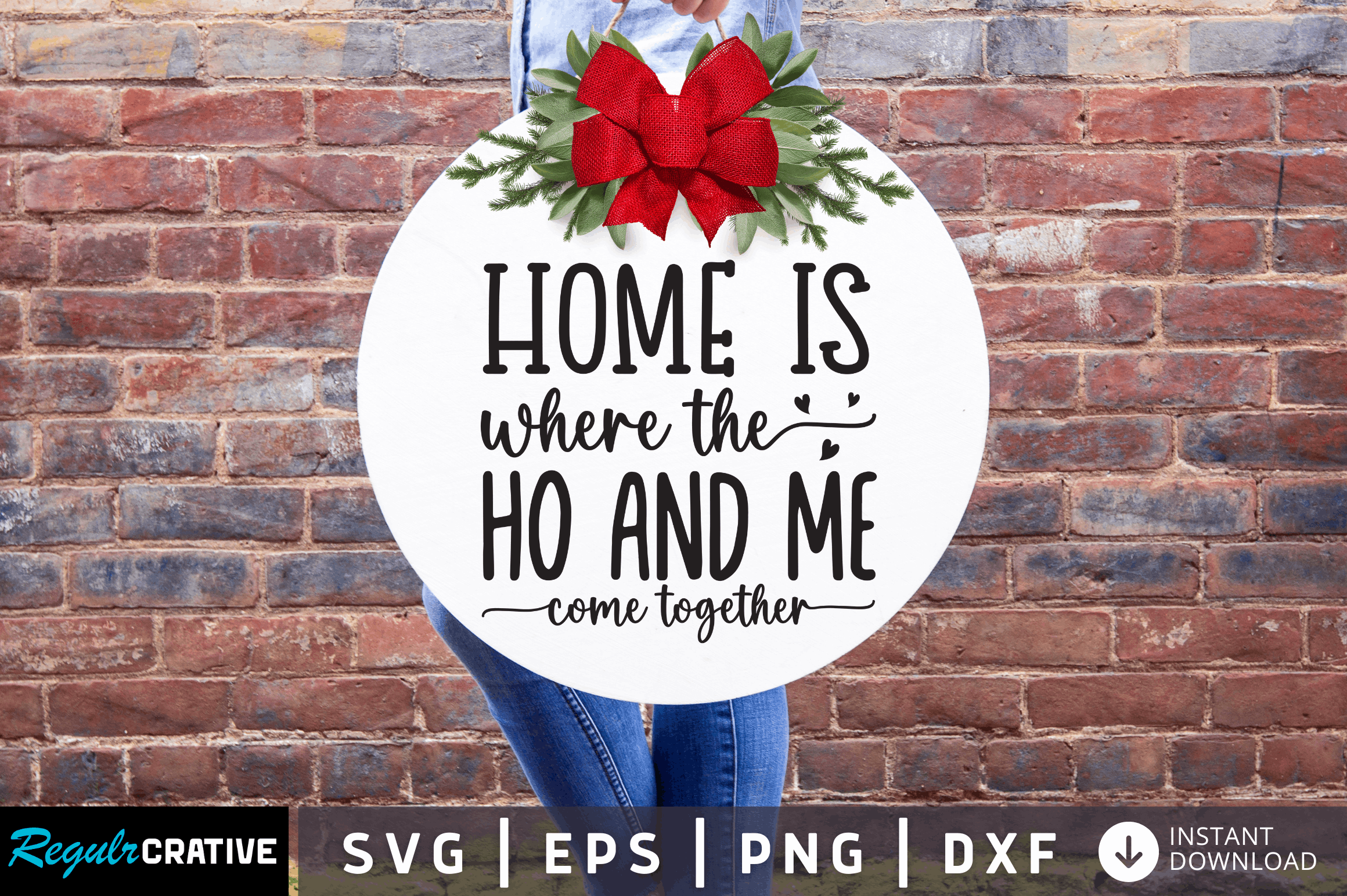 Home is Where the Ho and Me Come Graphic by Regulrcrative · Creative ...