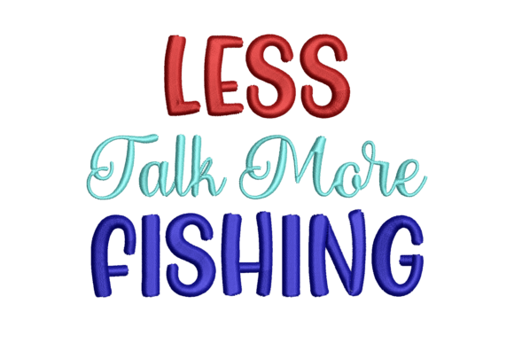 Less Talk More Fishing
