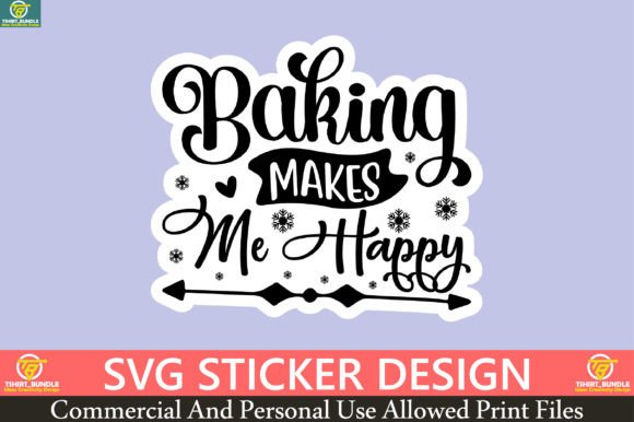 Baking Makes Me Happy Sticker Design Graphic T-shirt Designs By Dixie Rose2004