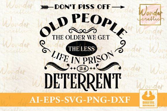 Don't Piss off Old People the Older We