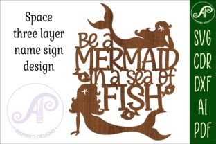 Be a Mermaid Sign Svg Laser Cut File · Creative Fabrica
