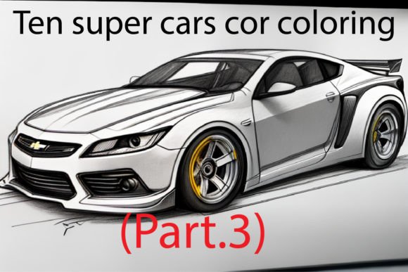 Ten Super Cars for Coloring (part3)