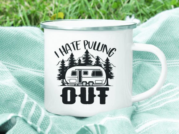 I Hate Pulling Out Funny Camping, svg