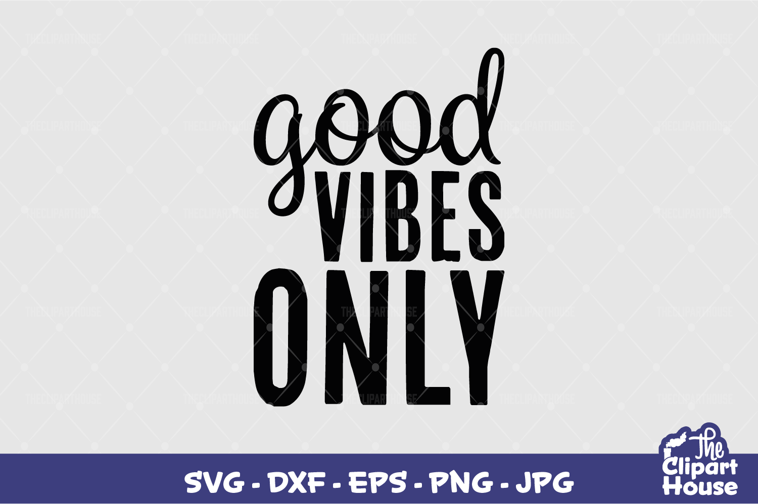 Only Graphic Good Vibes Only Graphic by thecliparthouse · Creative Fabrica
