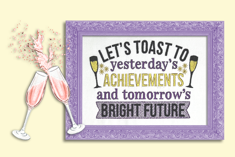 Let's Toast to Yesterday's Achievements