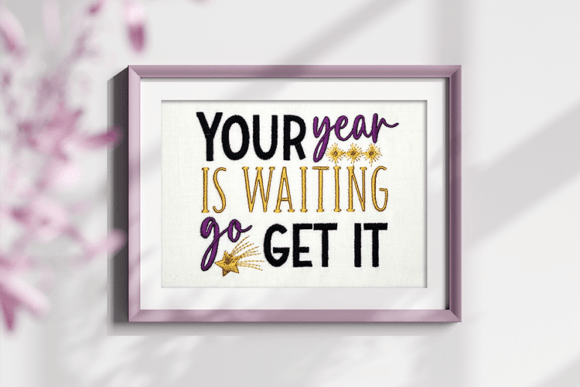 Your Year is Waiting, Go Get It