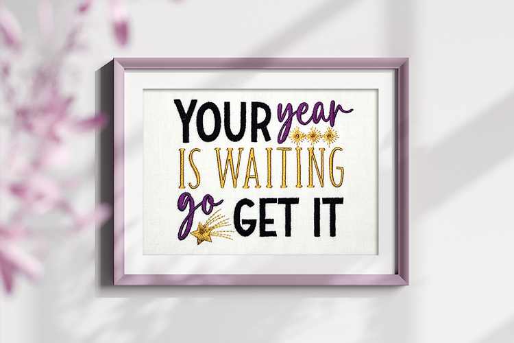 Your Year is Waiting, Go Get It