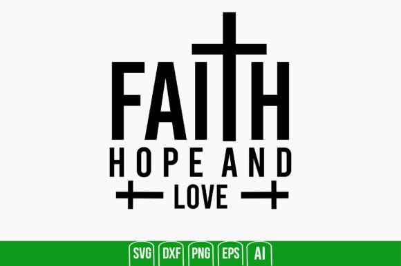 Faith Hope and Love