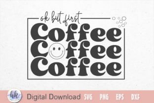 Ok but First Coffee SVG Graphic by Hkartist12 · Creative Fabrica