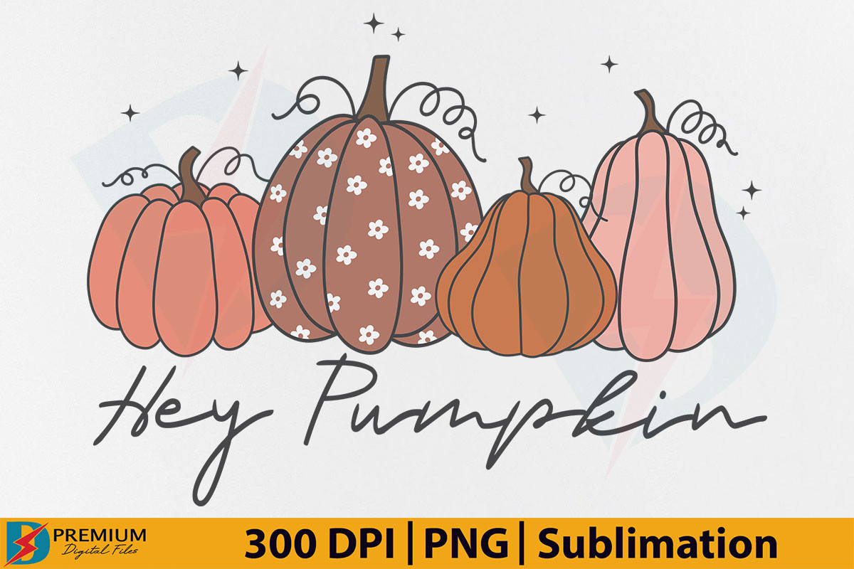 Hey Pumpkin PNG, Hello Fall Sublimation Graphic by Premium Digital ...