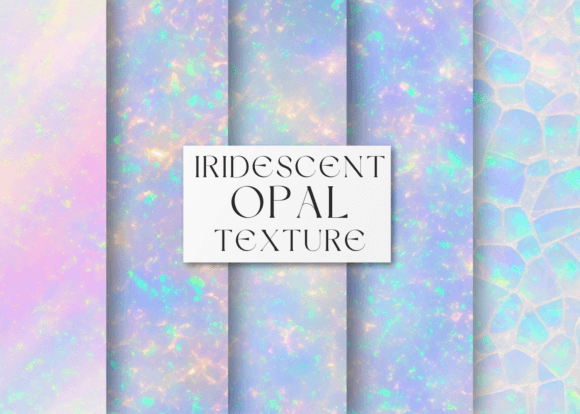5 IRIDESCENT OPAL TEXTURE