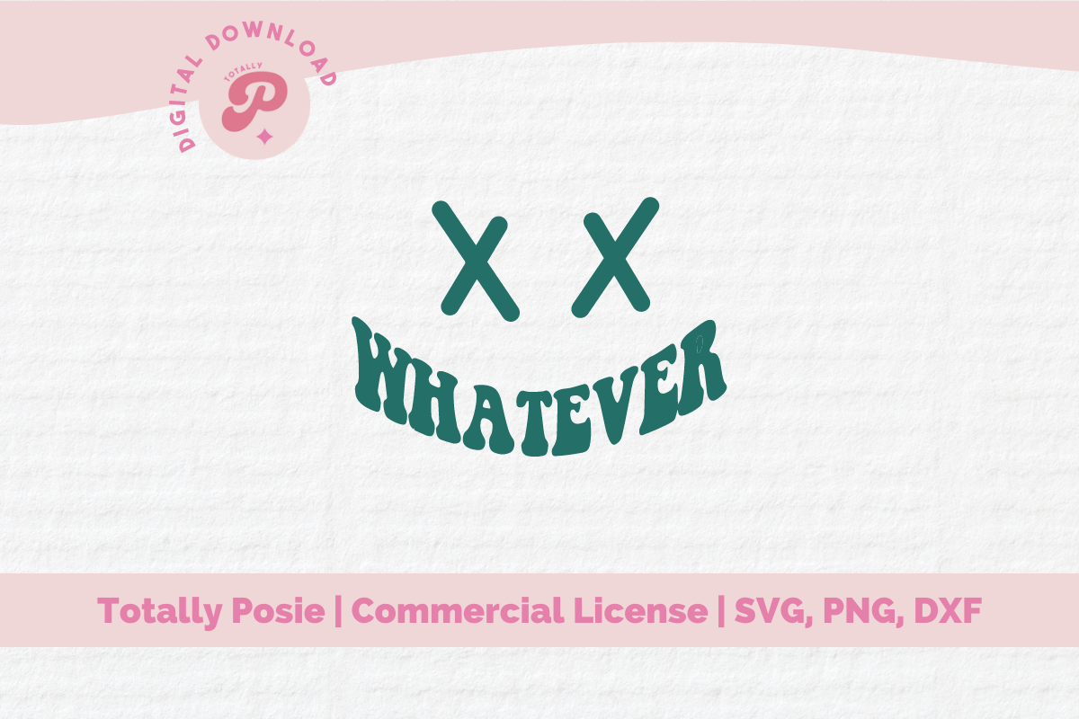 Whatever Graphics Whatever SVG Graphic by Totally Posie · Creative Fabrica
