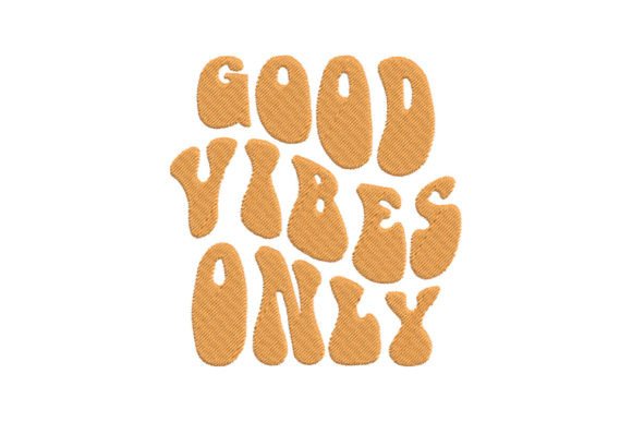 Good Vibes Only