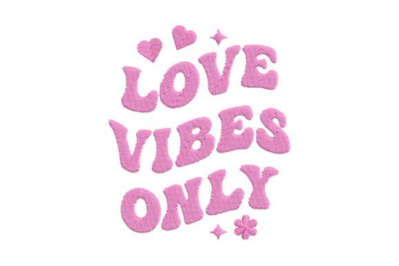 Love Vibes Only