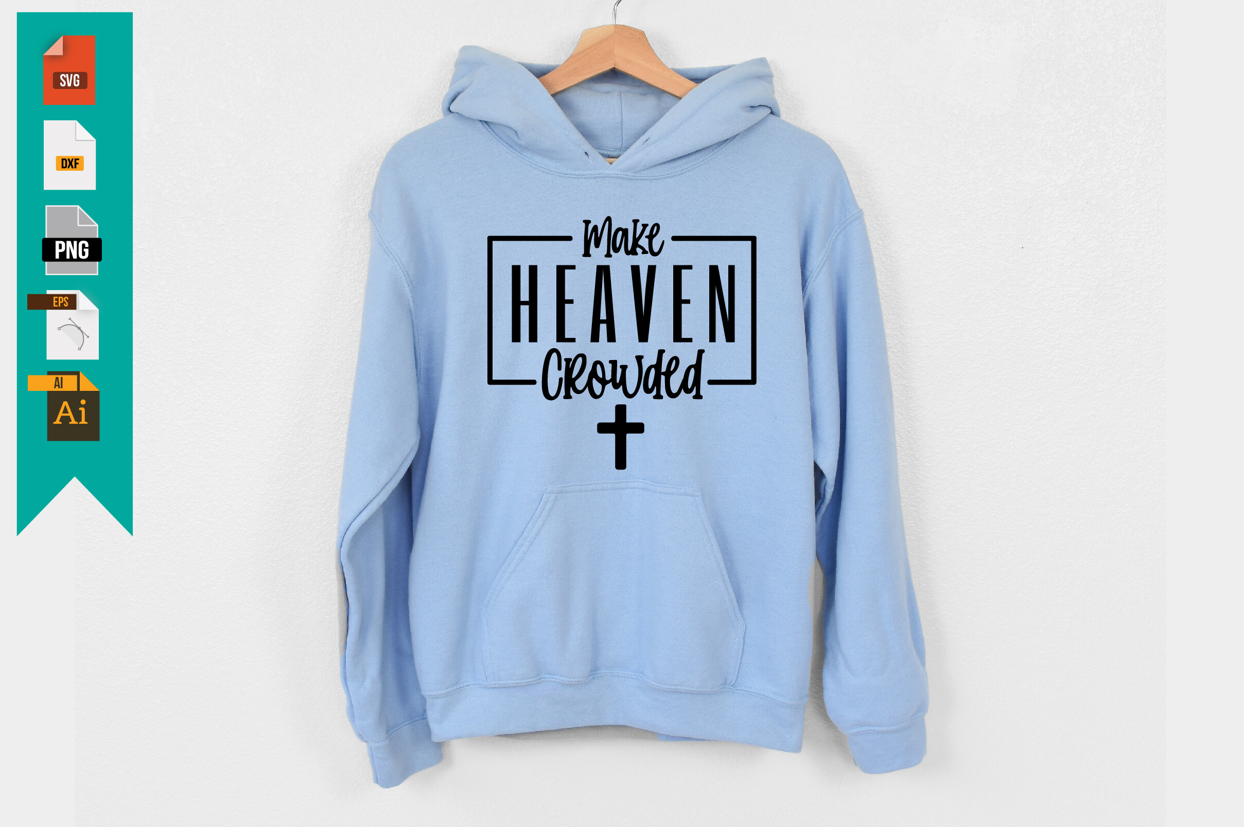 Make Heaven Crowded Graphic by Mockup And Design Store · Creative Fabrica