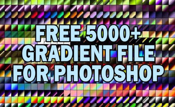FREE 5000+ GRADIENT FILE for PHOTOSHOP