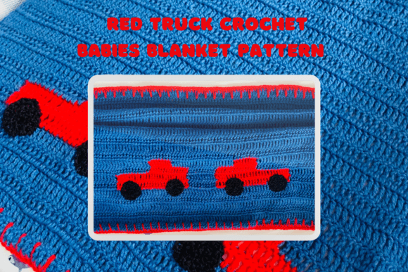 Red Truck Easy Babies Crochet Blanket