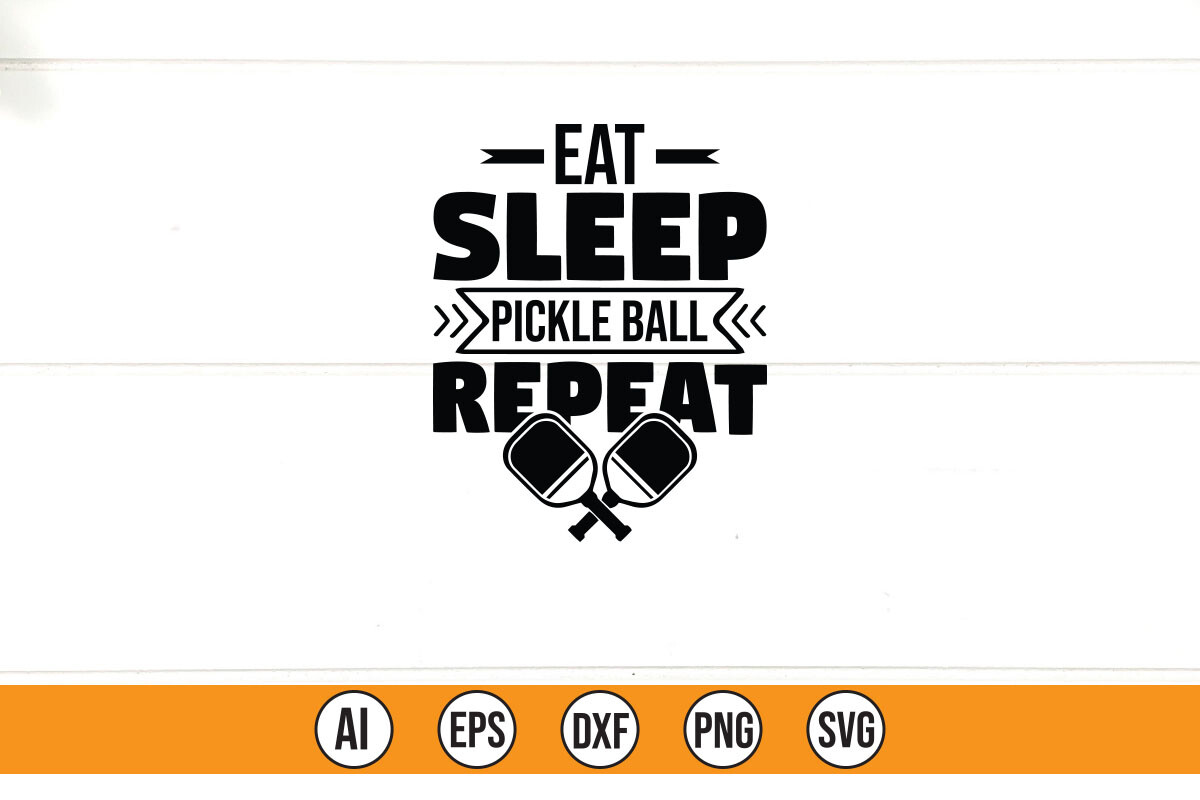 Pickle Sleep Eat Sleep Pickle Ball Repeat Graphic by Teebusiness41 · Creative Fabrica