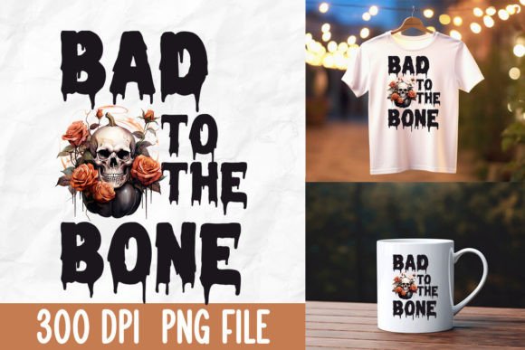 Bad to the Bones Halloween Skull Rose Graphic T-shirt Designs By Kanweat