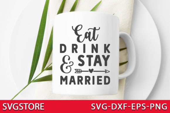 Eat drink and stay married