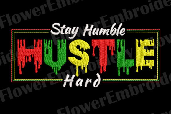 Stay Humble Hustle Hard