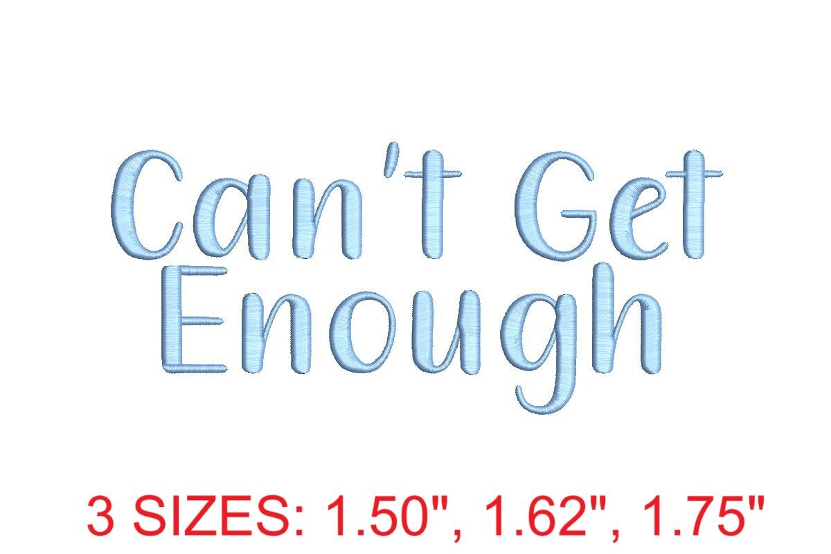 Can't Get Enough Embroidery Font