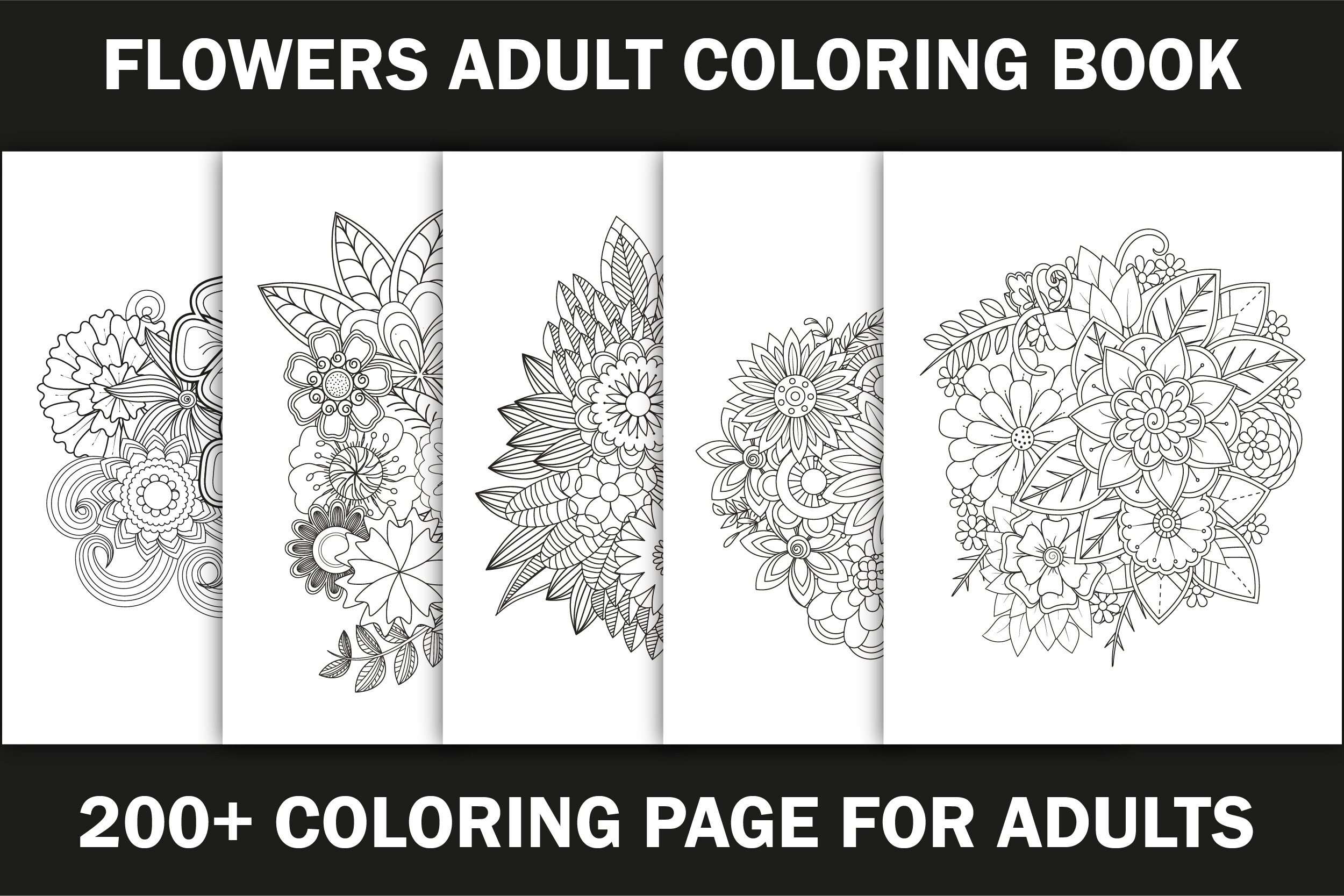 200+ Flowers Adult Coloring Book for-Kdp
