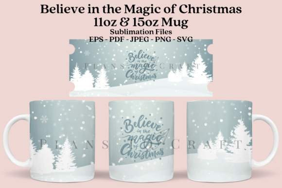 Believe In Christmas Mug Wrap Svg Graphics