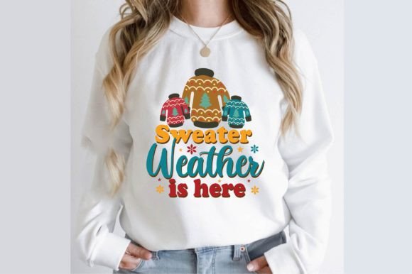 Sweater Weather is Here T-Shirt Design Graphic T-shirt Designs By Creative T- Shirt Design