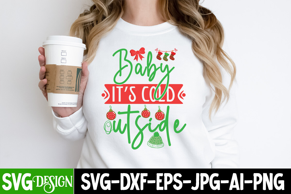 Baby It's Cold Outside SVG Cut File Graphic by ranacreative51 ...