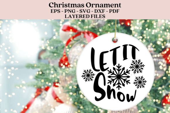 Let It Snow Christmas Ornament Svg Graphics