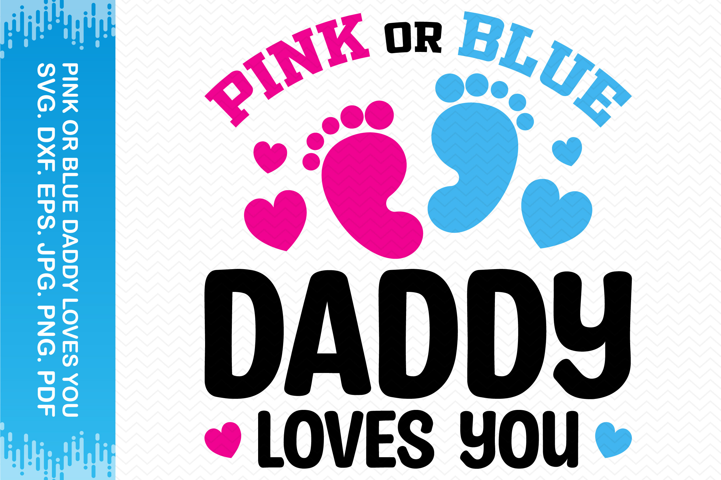 Pink or Blue Daddy Loves You Clipart Graphic by BlueFlex · Creative Fabrica