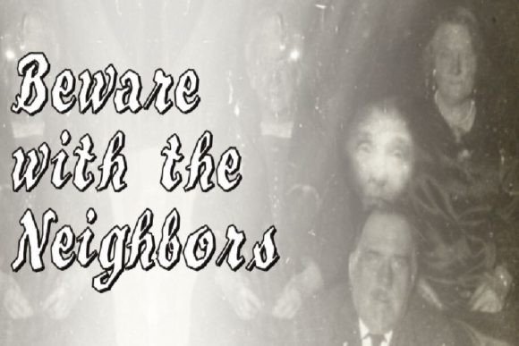 Beware the Nieghboors Font - Preview 2