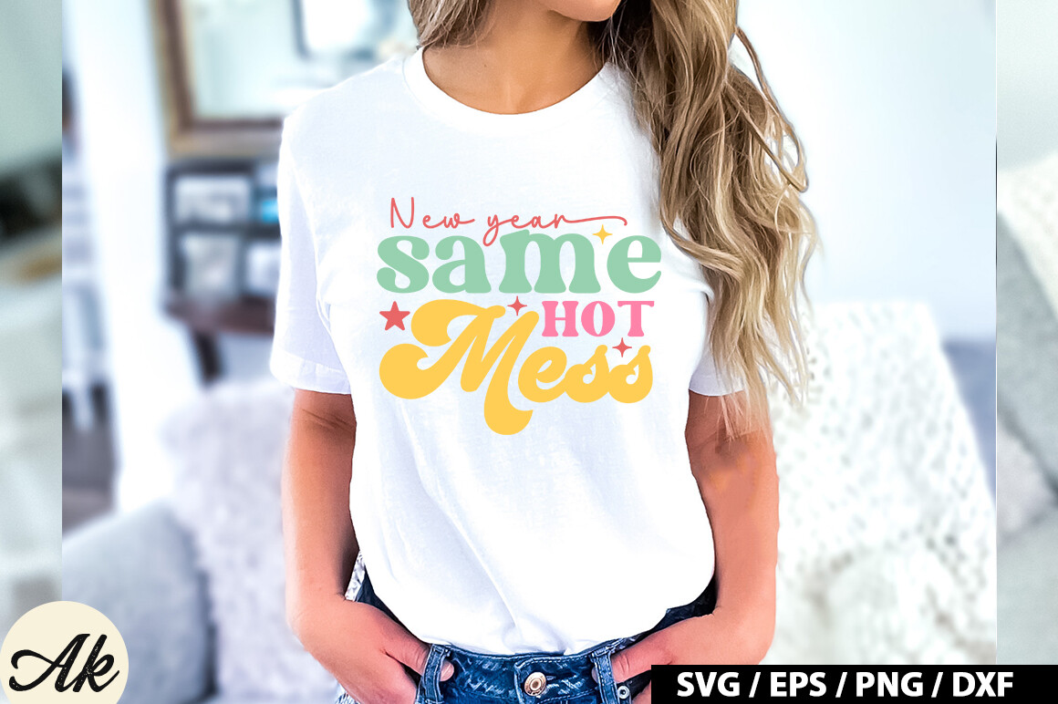 New Year Same Hot Mess Retro SVG Graphic by akazaddesign · Creative Fabrica