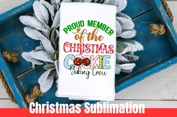 Proud Member Of The Christmas Cookie Bak Graphics