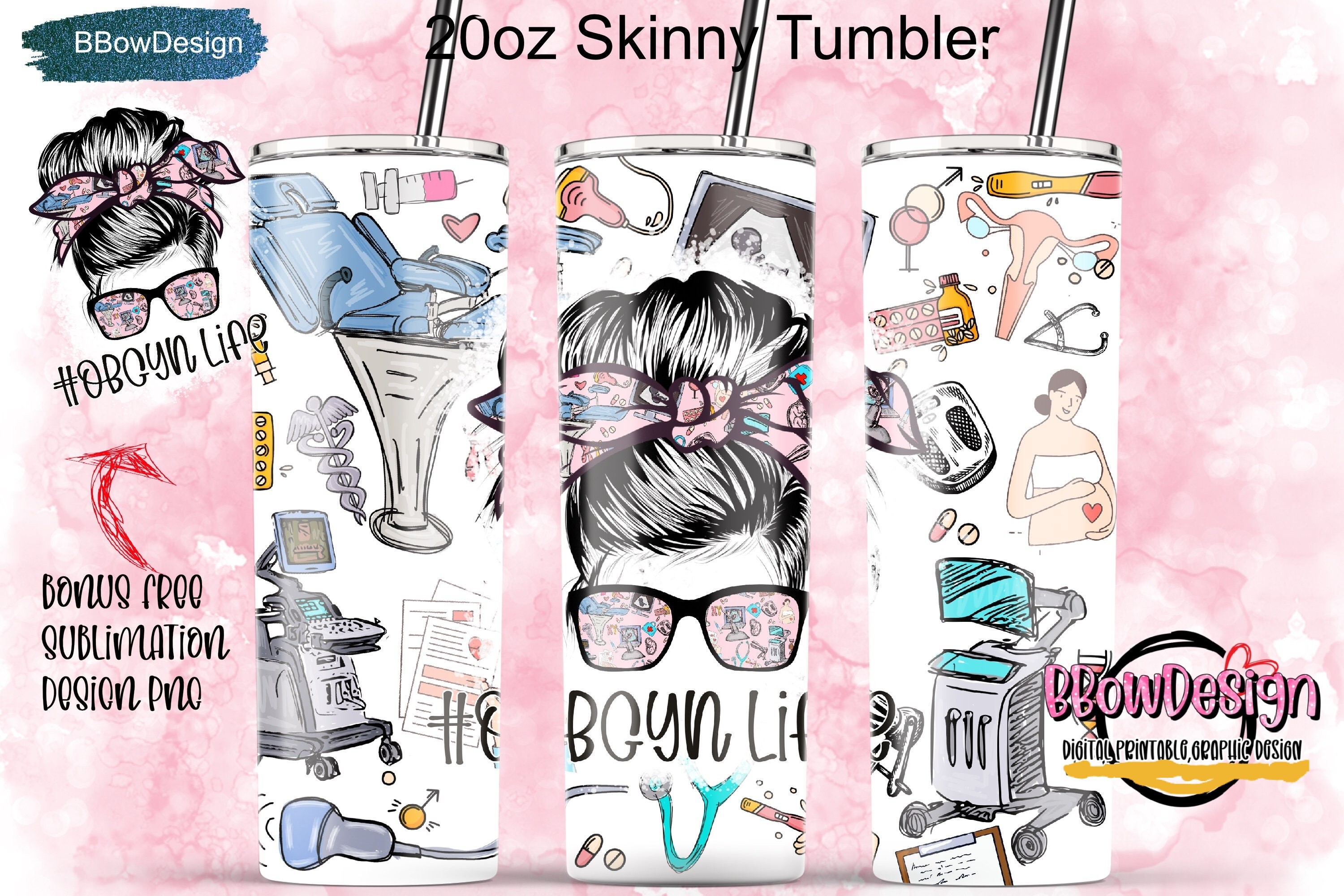 OBGyn Life 20oz Skinny Tumbler PNG Graphic by BbowDesign · Creative Fabrica