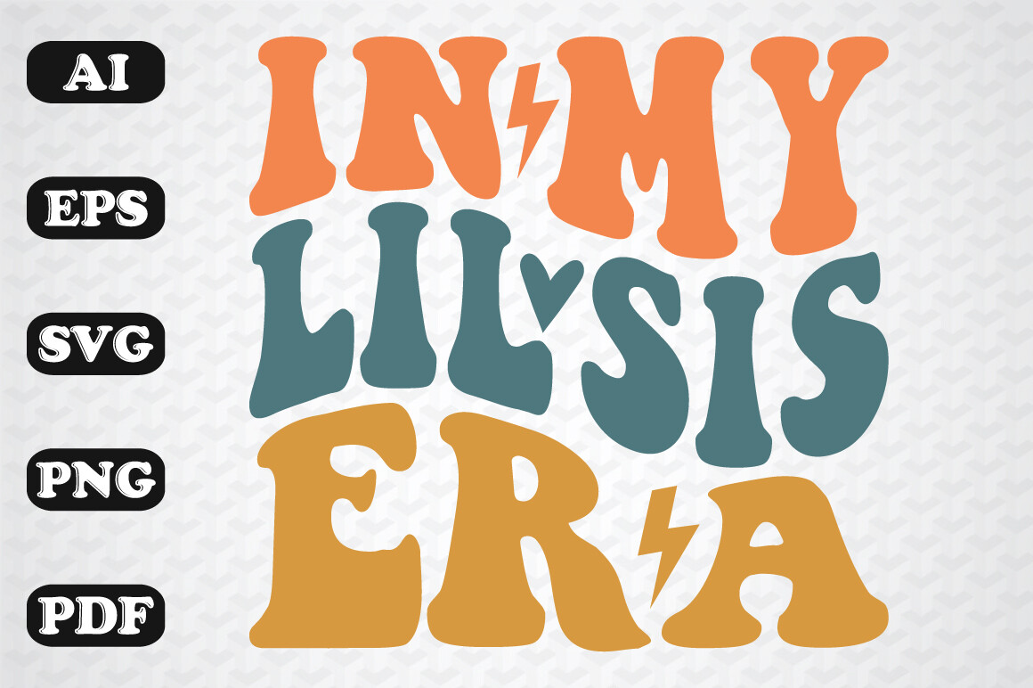 In My Little Sis Era Retro Wavy Svg Graphic by sujon1638 · Creative Fabrica