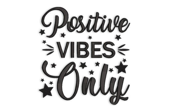Positive Vibes Only