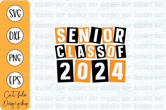 Senior Class of 2024 SVG T Shirt Design Graphic by DIGITAL DESIGN SHOP ...