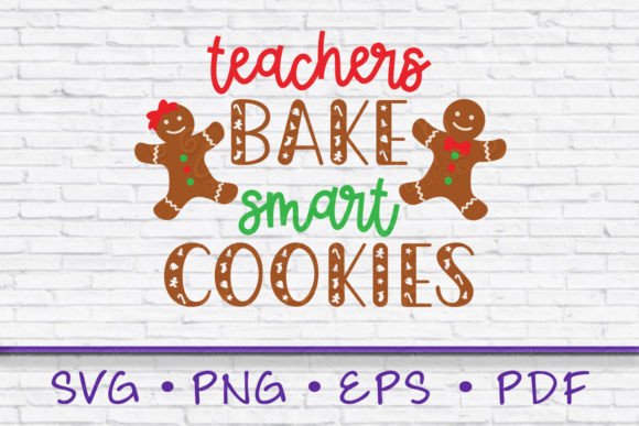 Teachers Bake Smart Cookies, Teacher Svg