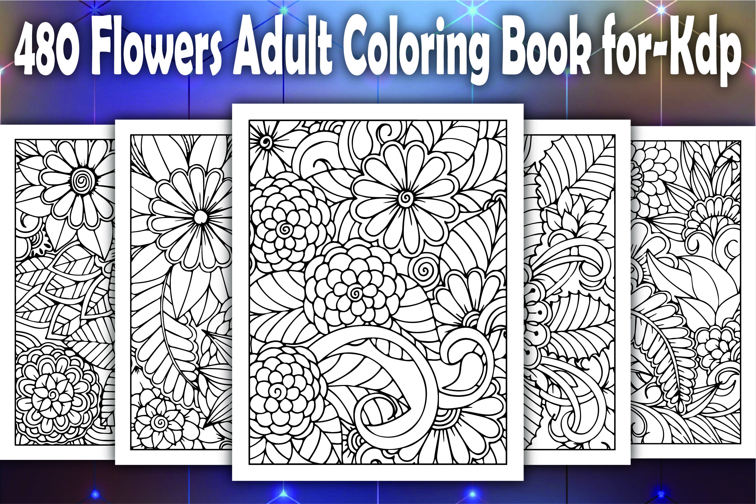 480 Flowers Adult Coloring Book for-Kdp