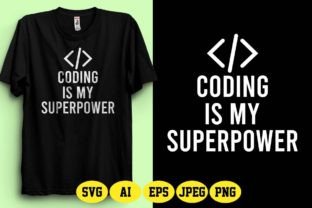 Coding Is My Superpower T-Shirt Design.