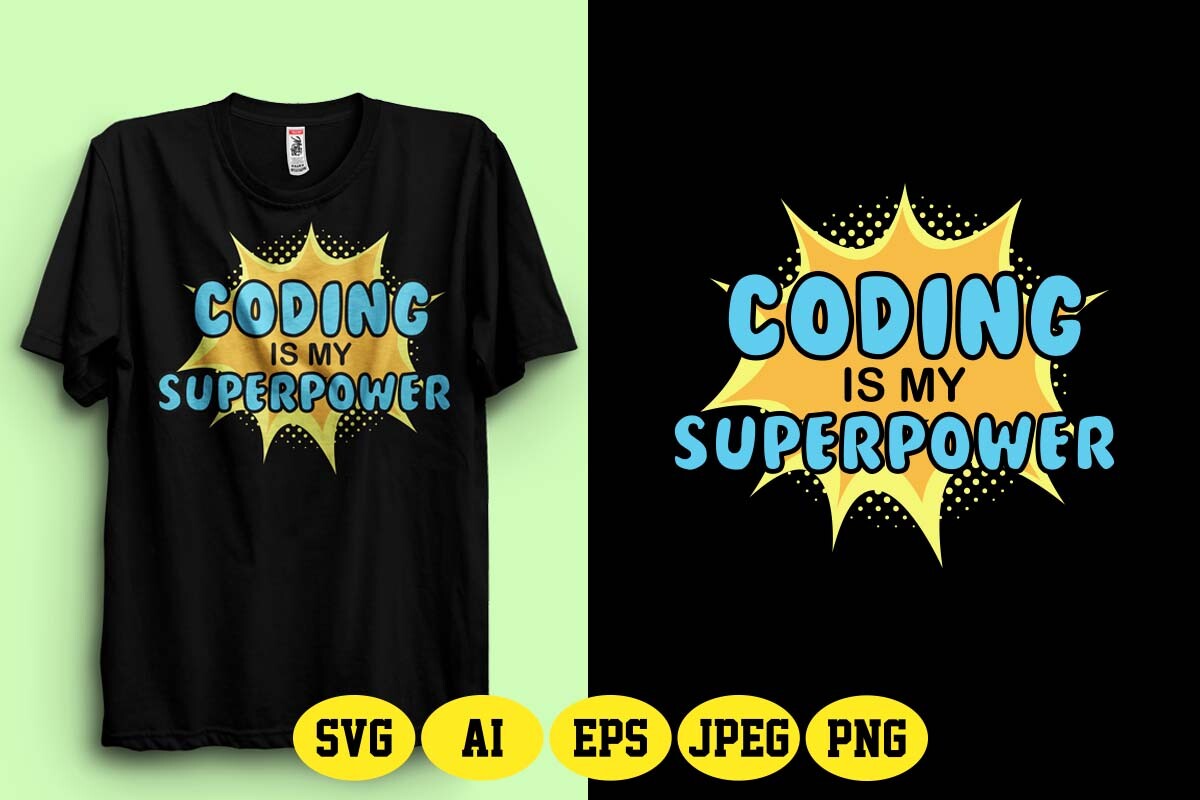 Coding is My Superpower T-Shirt Design Graphic by fatimaakhter01936 ...