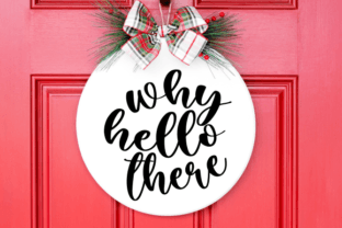Why Hello There SVG,Round Sign Graphic by imtheone.429 · Creative Fabrica