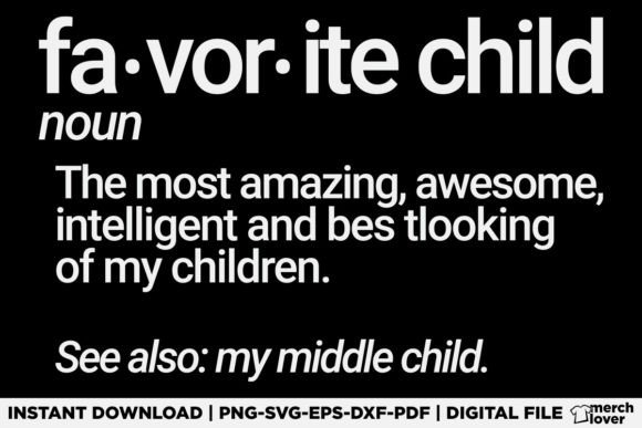 Favorite Child Definition Funny Mom SVG Graphic by Merch Lover ...