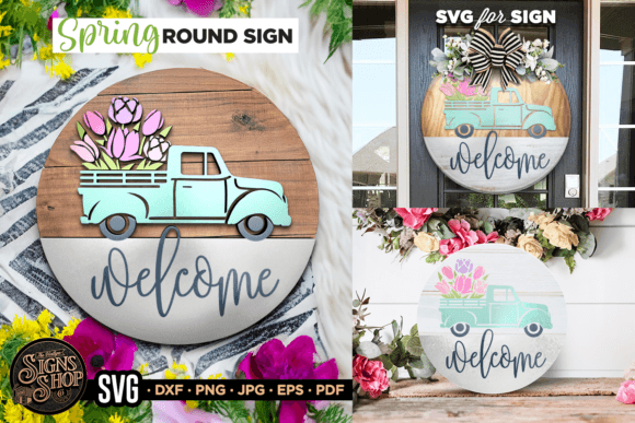 Welcome Spring Truck | SVG Round Sign Graphic Crafts By The Vintage Signs Shop